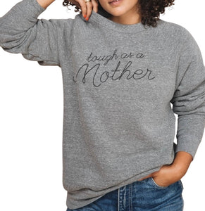 The Bee & The Fox women’s Tough As A Mother pullover sweatshirt XS